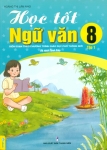 HỌC TỐT NGỮ VĂN LỚP 8 - TẬP 1 (Bộ sách Cánh Diều)